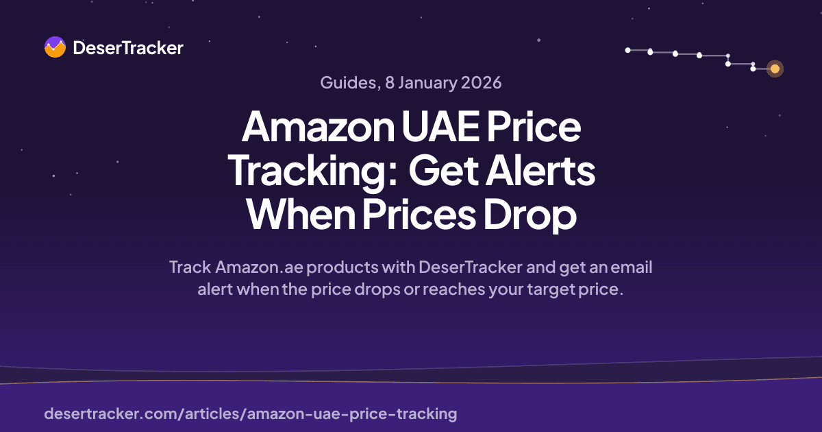 Amazon UAE Price Tracking: Get Alerts When Prices Drop